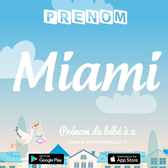 Prénom Miami : Signification, origine, popularité