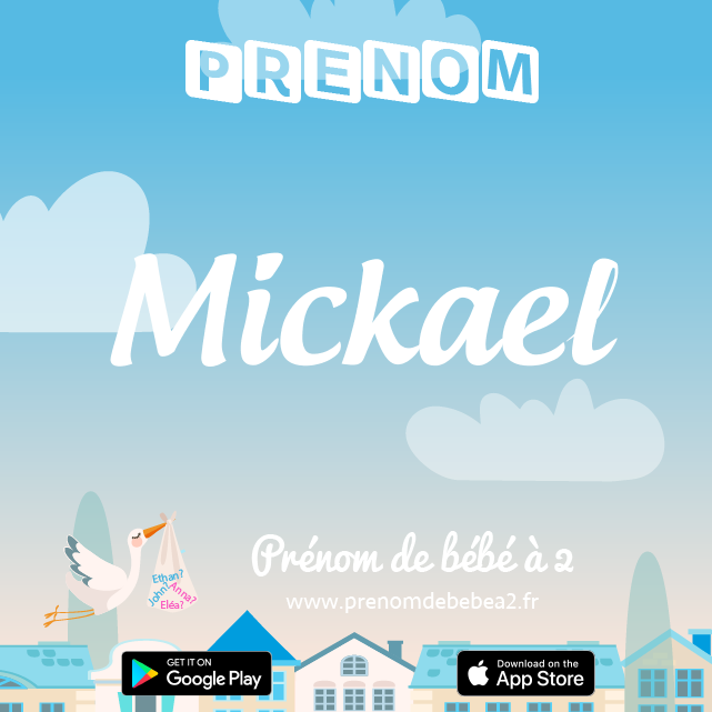 Prénom Mickaël : Signification, origine, popularité
