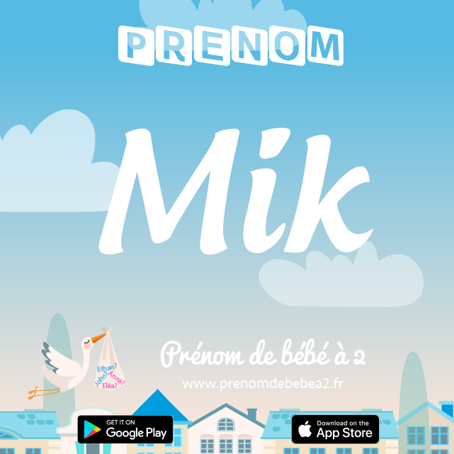 Prénom Mik : Signification, origine, popularité