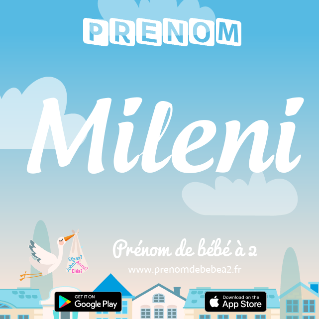 Prénom Mileni : Signification, origine, popularité