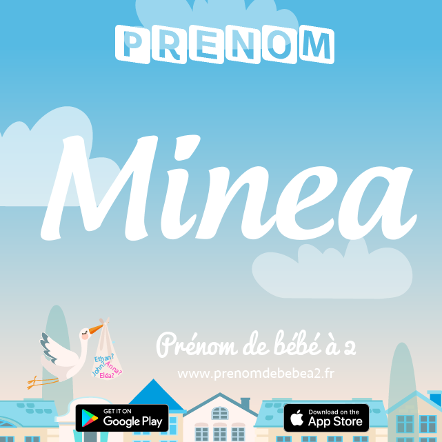 Prénom Minea : Signification, origine, popularité
