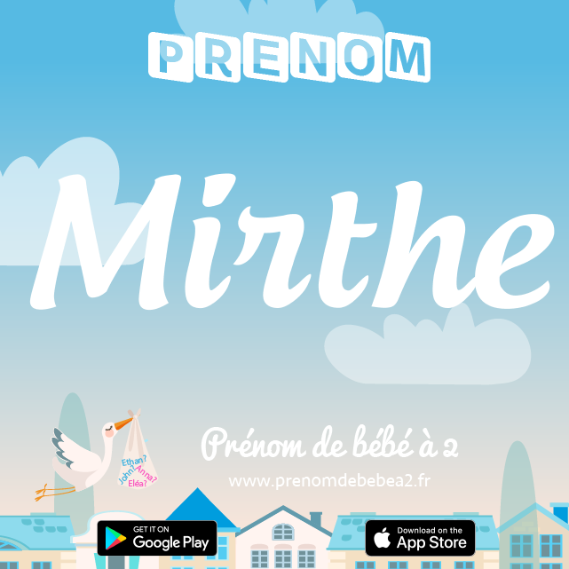 Prénom Mirthe : Signification, origine, popularité