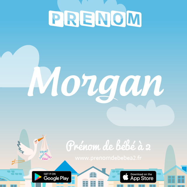 Prénom Morgan : Signification, origine, popularité