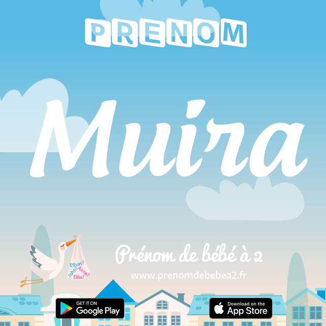Prénom Muira : Signification, origine, popularité