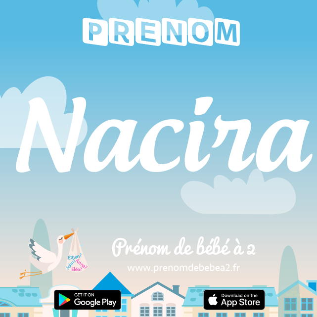 Prénom Nacira : Signification, origine, popularité