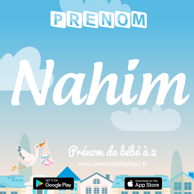 Prénom Nahim : Signification, origine, popularité