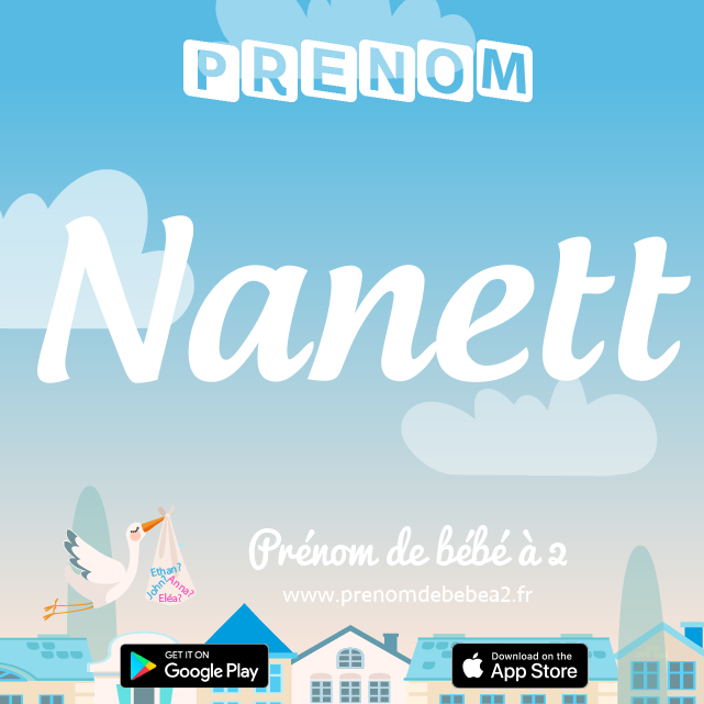Prénom Nanett : Signification, origine, popularité