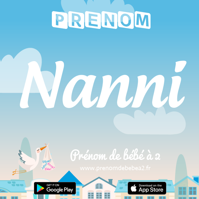Prénom Nanni : Signification, origine, popularité