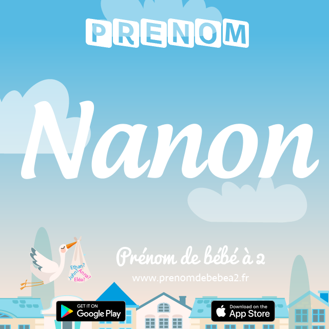 Prénom Nanon : Signification, origine, popularité