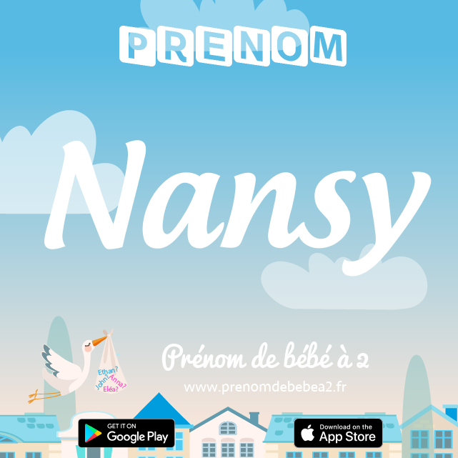 Prénom Nansy : Signification, origine, popularité