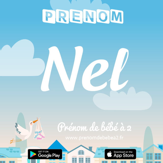 Prénom Nel : Signification, origine, popularité