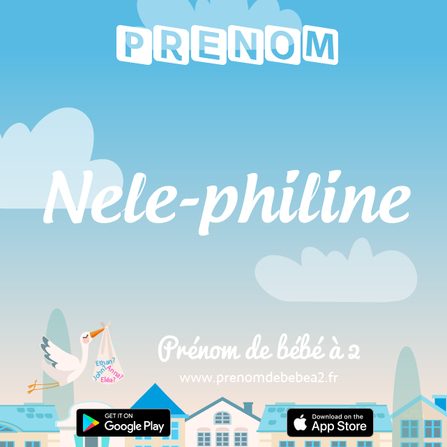 Prénom Nele-philine : Signification, origine, popularité