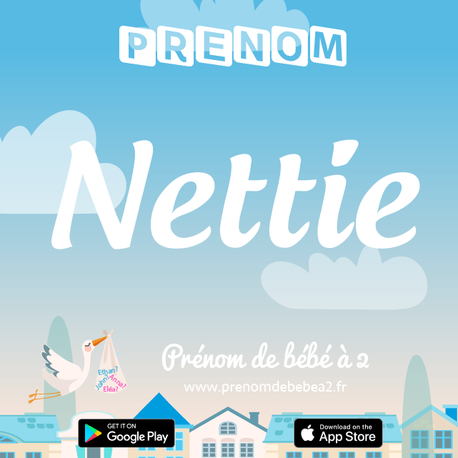 Prénom Nettie : Signification, origine, popularité