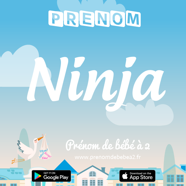 Prénom Ninja : Signification, origine, popularité