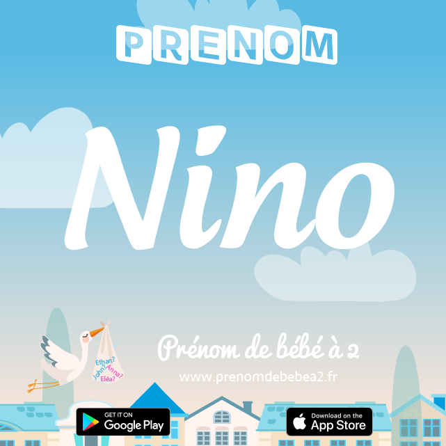 Prénom Nino : Signification, origine, popularité