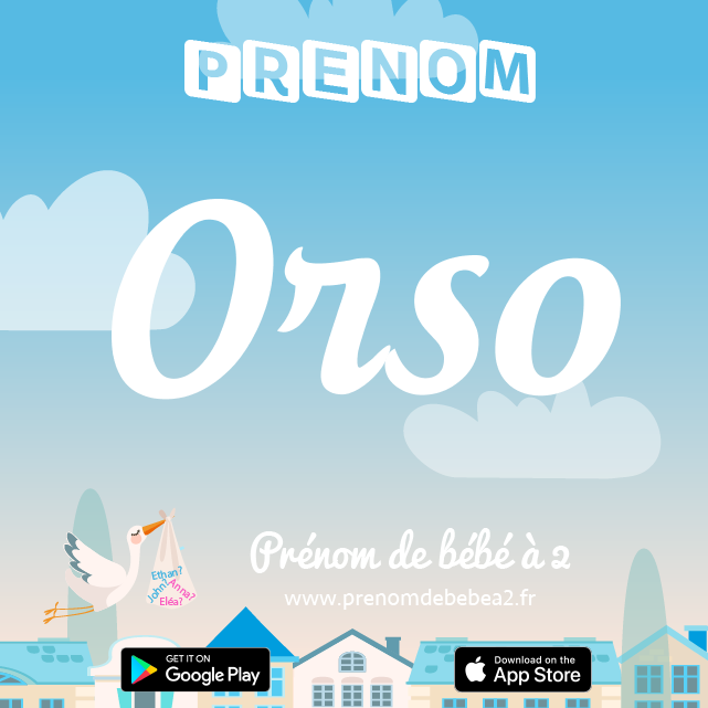 Prénom Orso : Signification, origine, popularité