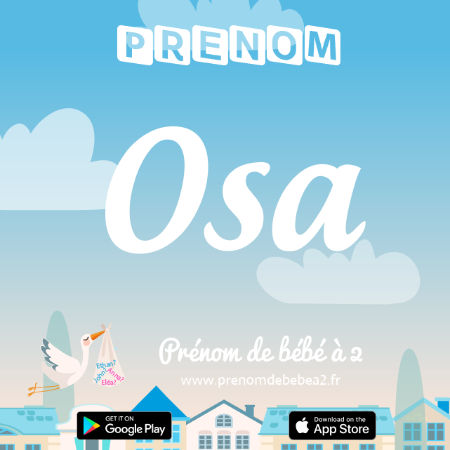 Prénom Osa : Signification, origine, popularité