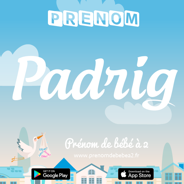 Prénom Padrig : Signification, origine, popularité
