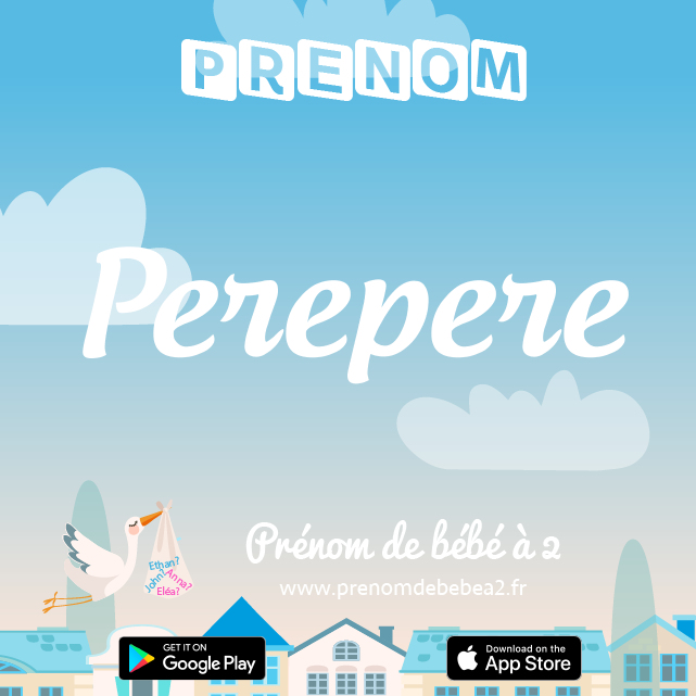 Prénom Perepere : Signification, origine, popularité