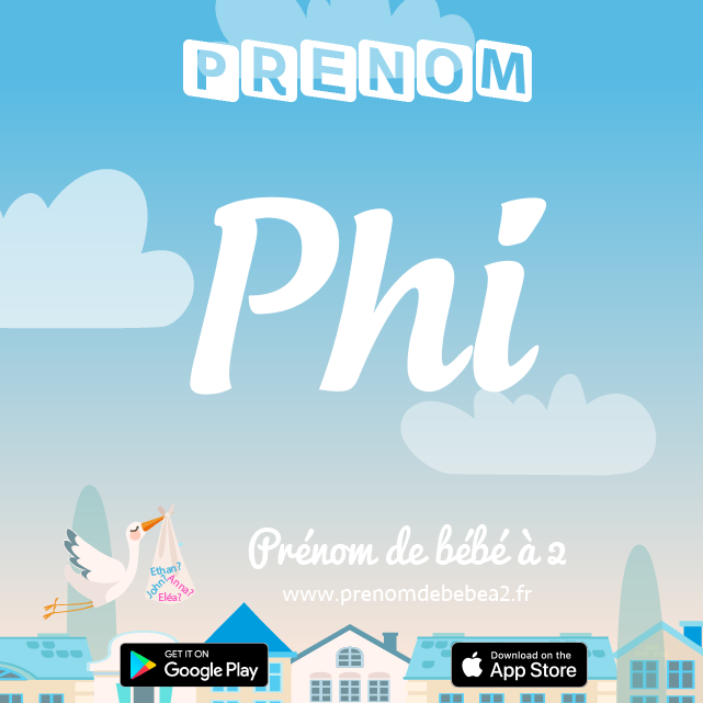Prénom Phi : Signification, origine, popularité