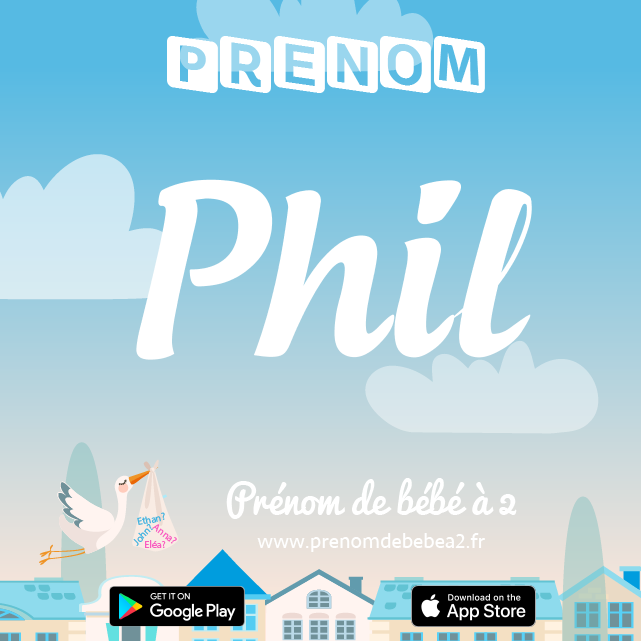 Prénom Phil : Signification, origine, popularité