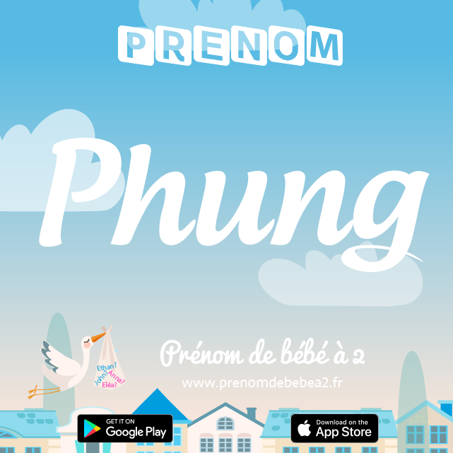 Prénom Phung : Signification, origine, popularité