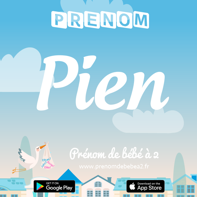 Prénom Pien : Signification, origine, popularité
