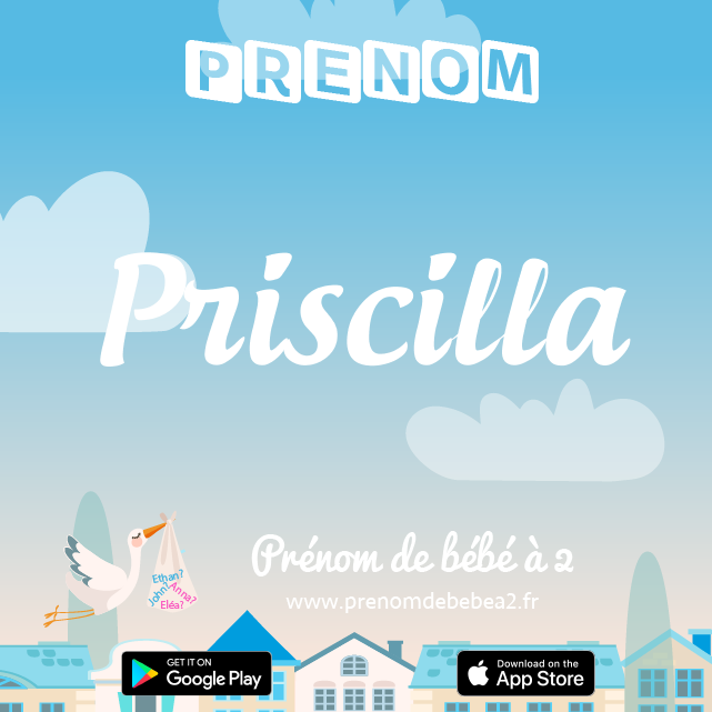 Prénom Priscilla : Signification, origine, popularité
