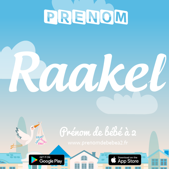 Prénom Raakel : Signification, origine, popularité