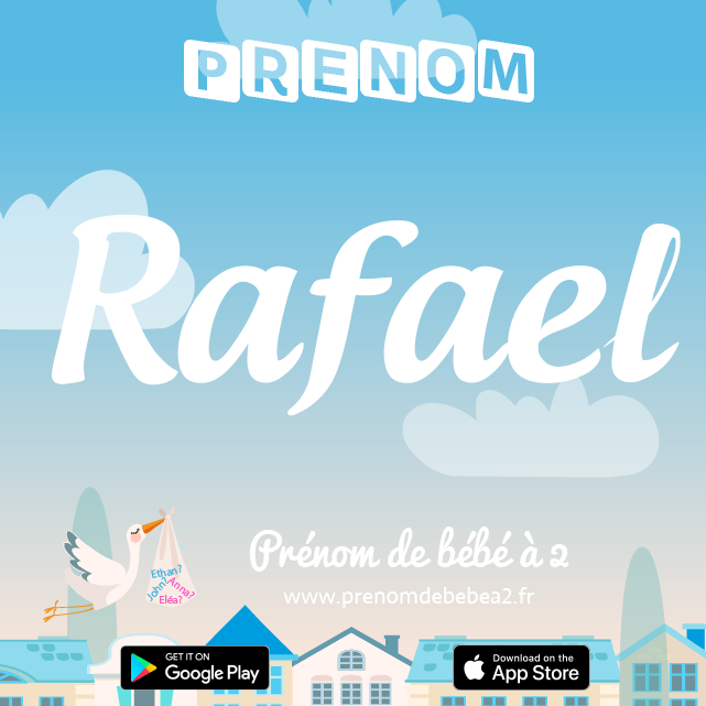 Prénom Rafaël : Signification, origine, popularité