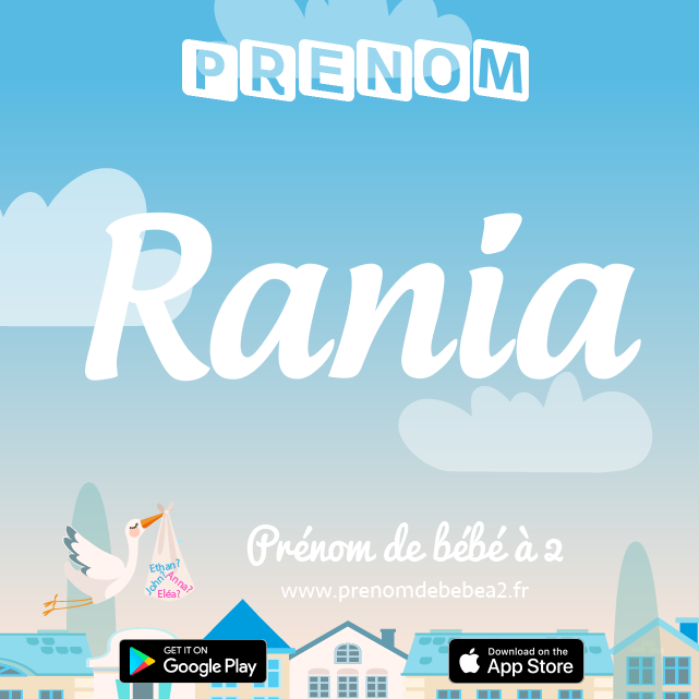Prénom Rania : Signification, origine, popularité
