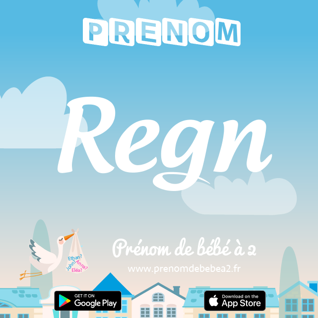Prénom Regn : Signification, origine, popularité