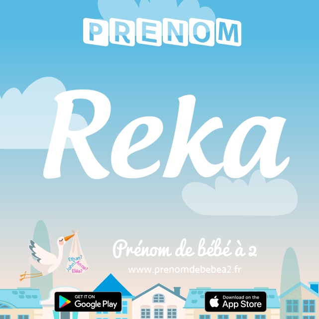 Prénom Reka : Signification, origine, popularité