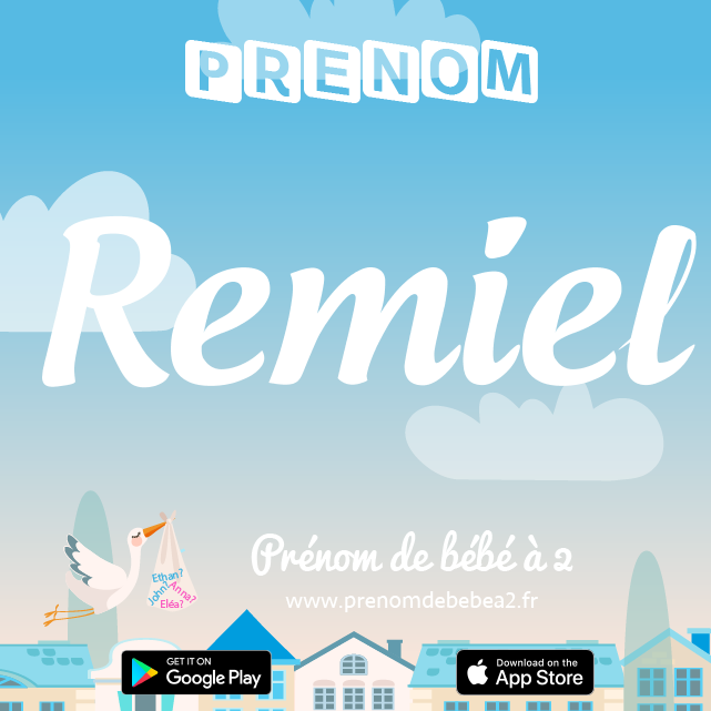 Prénom Remiel : Signification, origine, popularité