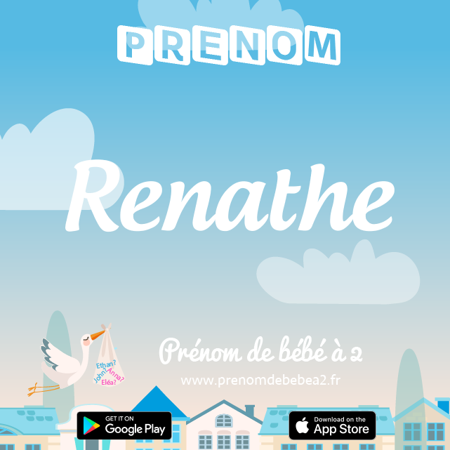Prénom Renathe : Signification, origine, popularité