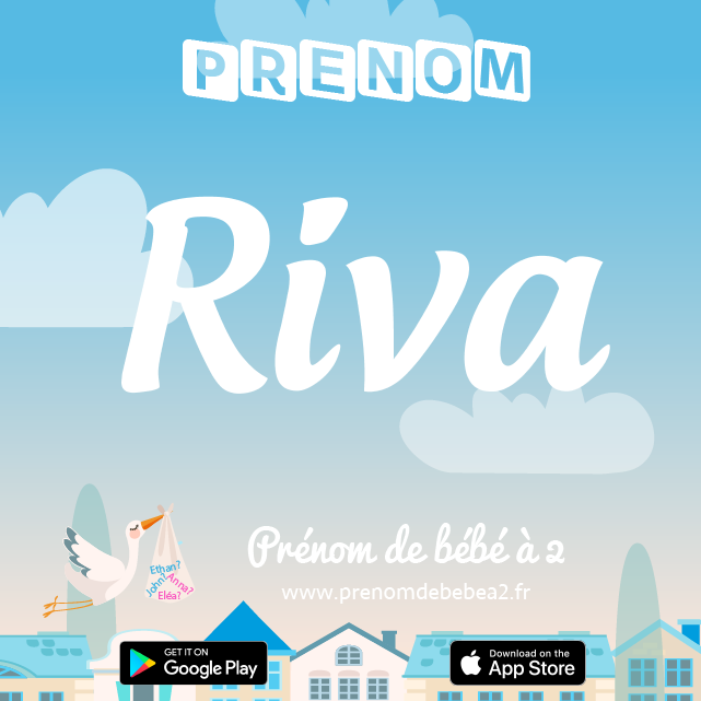 Prénom Riva : Signification, origine, popularité