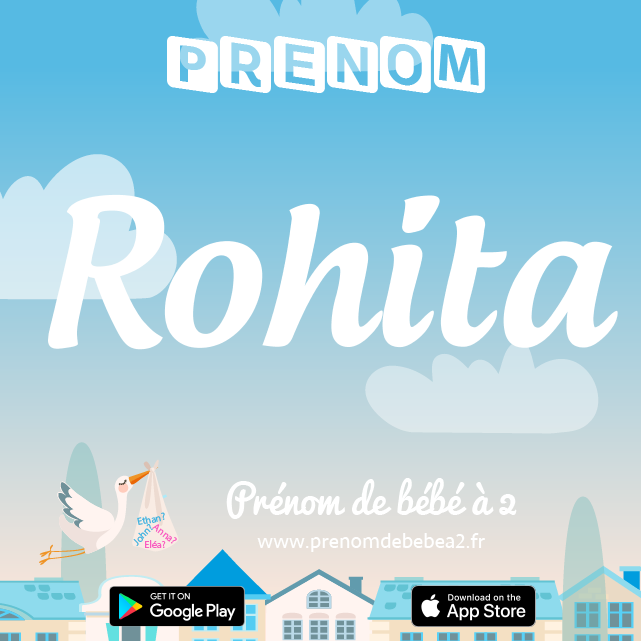 Prénom Rohita : Signification, origine, popularité