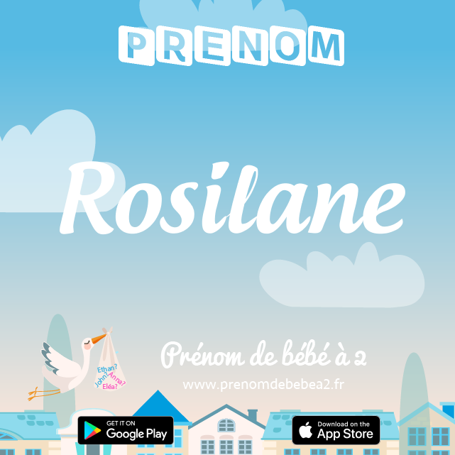 Prénom Rosilane : Signification, origine, popularité