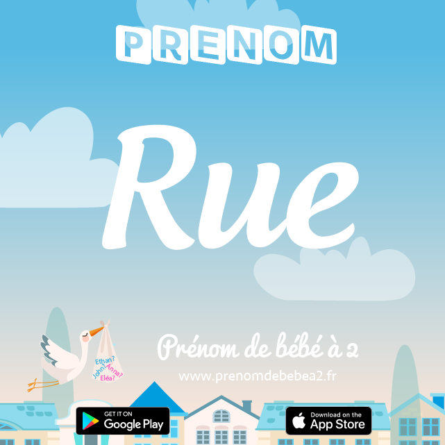 Prénom Rue : Signification, origine, popularité