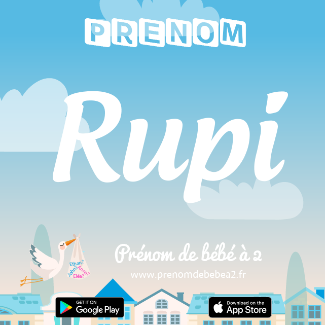 Prénom Rupi : Signification, origine, popularité
