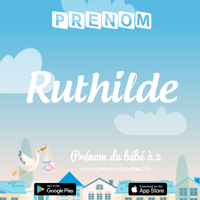 Prénom Ruthilde : Signification, origine, popularité