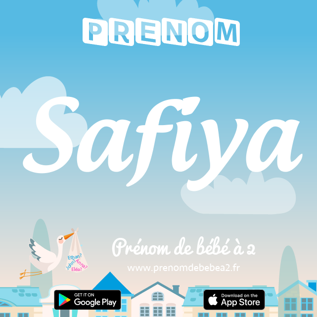 Prénom Safiya : Signification, origine, popularité