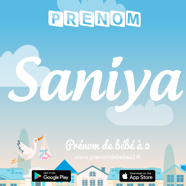 Prénom Saniya : Signification, origine, popularité