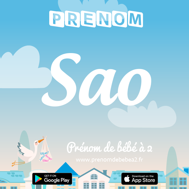 Prénom Sao : Signification, origine, popularité