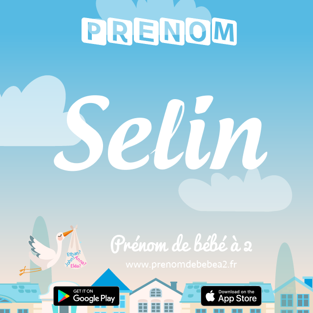 Prénom Selin : Signification, origine, popularité