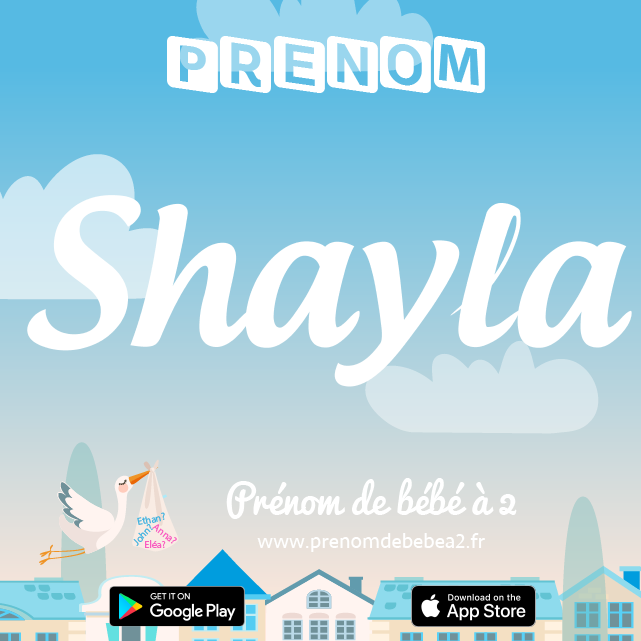 Prénom Shayla : Signification, origine, popularité