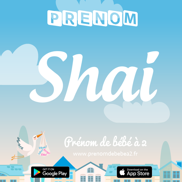 Prénom Shaï : Signification, origine, popularité