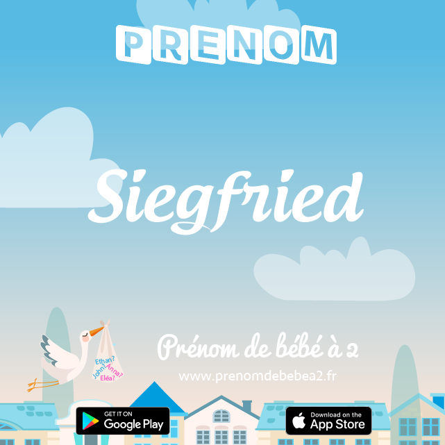 Prénom Siegfried : Signification, origine, popularité