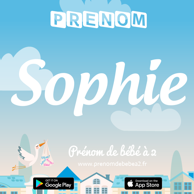 Prénom Sophie : Signification, origine, popularité