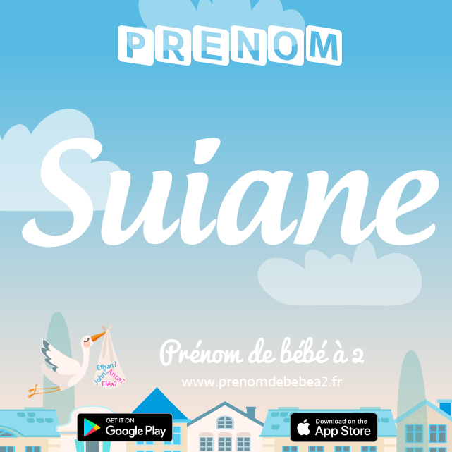 Prénom Suiane : Signification, origine, popularité
